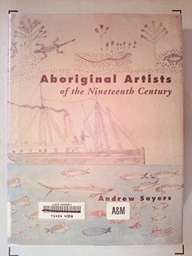 Aboriginal Artists of the Nineteenth Century
