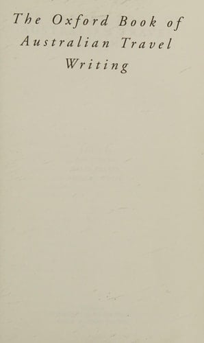 The Oxford Book of Australian Travel Writing