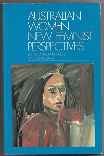 Australian Women: Feminist Perspectives for the 1980s