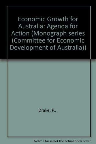 Economic Growth for Australia: Agenda for Action