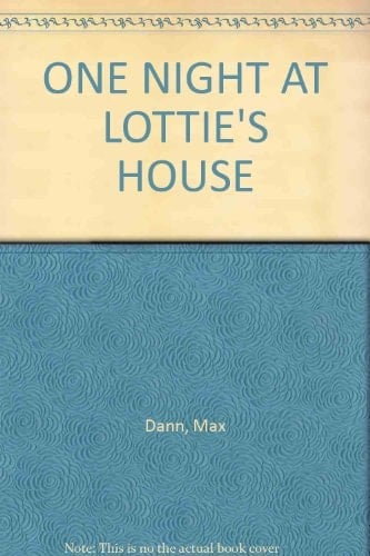 ONE NIGHT AT LOTTIE'S HOUSE