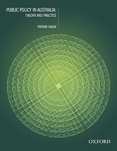 Public Policy in Australia:: Theory and Practice