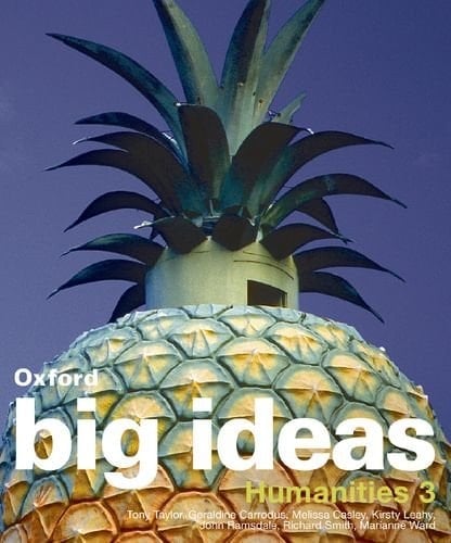 OXFORD BIG IDEAS: HUMANITIES 3 FOR THE VICTORIAN ESSENTIAL LEARNING STANDARDS.