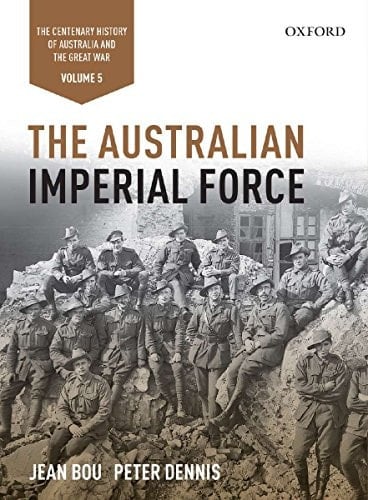 The Australian Imperial Force: Volume 5 The Centenary History of Australia and the Great War