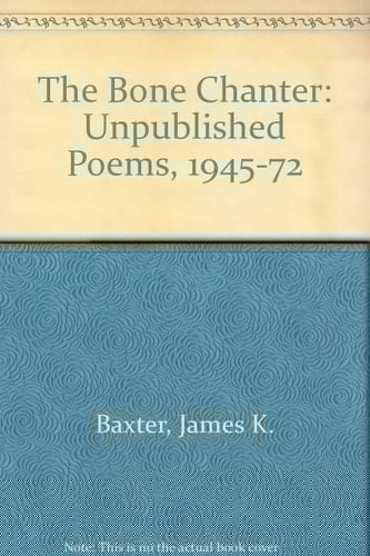 The Bone Chanter: Unpublished Poems 1945-72