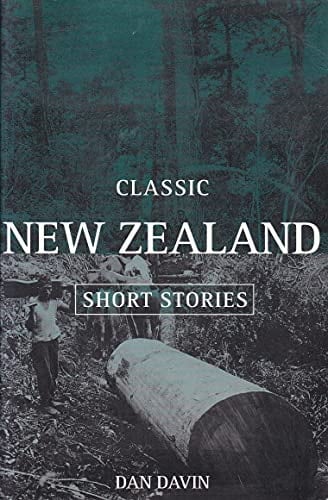 Classic New Zealand Short Stories (Classic Short Stories)