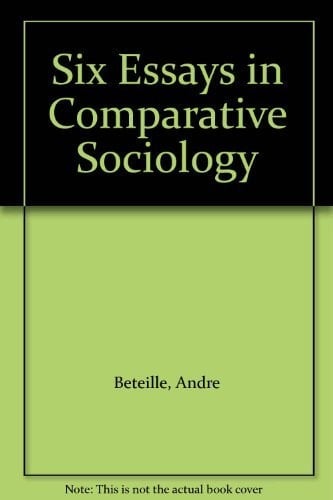 Six Essays in Comparative Sociology