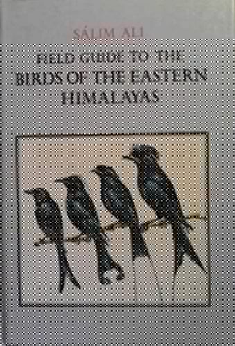 Field Guide to the Birds of the Eastern Himalayas: With 37 Colour Plates Illustrating 366 Species
