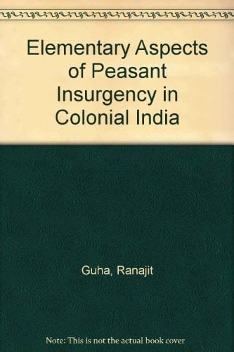Elementary Aspects of Peasant Insurgency in Colonial India