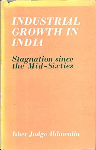 Industrial Growth in India: Stagnation Since the Mid-Sixties