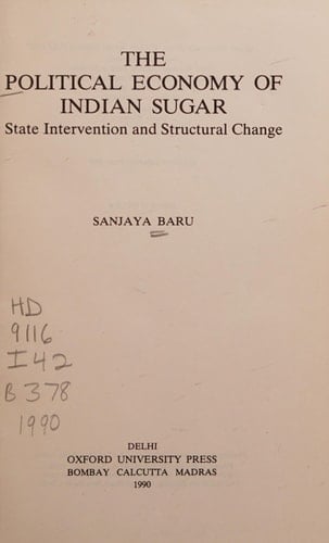 The Political Economy of Indian Sugar: State Intervention and Structural Change