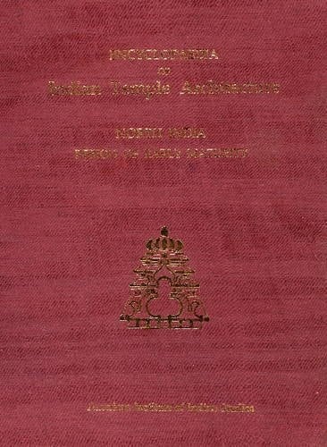 Encyclopaedia of Indian Temple Architecture: Vol. 2, Part 2, North India - Period of Early Maturity: North India: Period of Early Maturity C.AD700-900