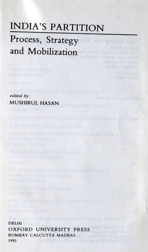 India's Partition: Process, Strategy and Mobilization (Oxford in India Readings: Themes in Indian History)