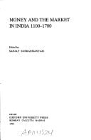 Money and the Market in India 1100-1700 (Oxford in India Readings: Themes in Indian History)