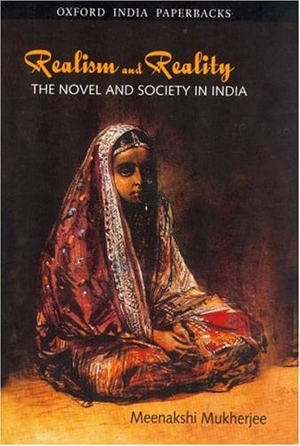 Realism and Reality: The Novel and Society in India (Oxford India Paperbacks)