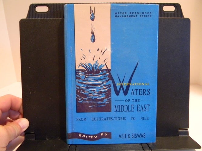 International Waters of the Middle East: From Euphrates-Tigris to Nile (Water Resources Management Series, 2)