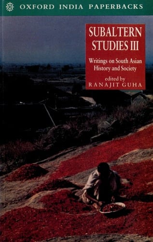 Subaltern Studies: Writings on South Asian History and Society, Vol. 3