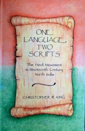 One Language, Two Scripts: The Hindi Movement in Nineteenth Century North India