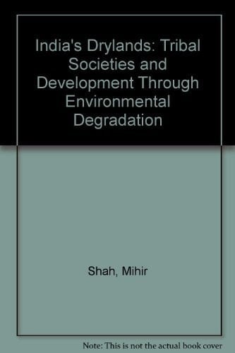 India's drylands: Tribal societies and development through environmental regeneration (Social policy and human development in India)
