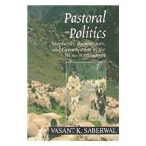 Pastoral Politics: Shepherds, Bureaucrats, and Conservation in the Western Himalaya (Studies in Social Ecology and Environmental History)