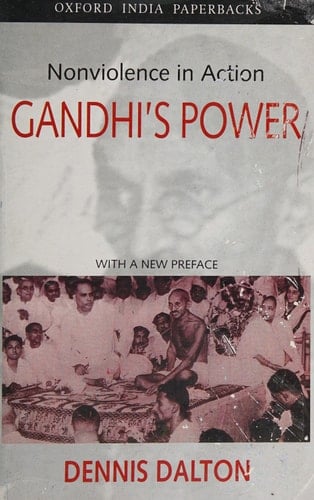 Gandhi's Power: Nonviolence in Action