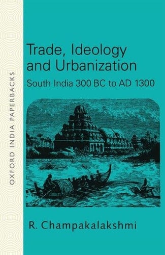 Trade, Ideology and Urbanization (Oxford India Paperbacks)