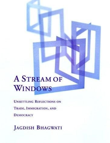 A Stream of Windows: Unsettling Reflections on Trade, Immigration, and Democracy