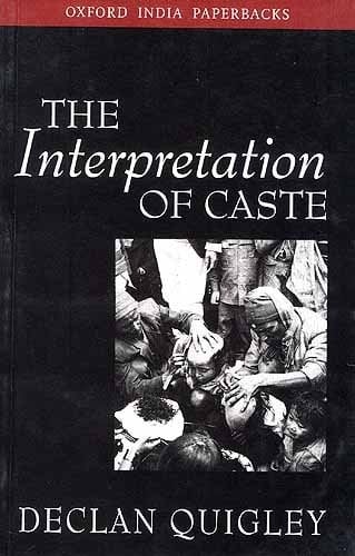 The Interpretation of Caste (Oxford India Paperbacks)
