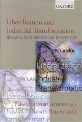 Liberalization and Industrial Transformation: Sri Lanka in International Perspective