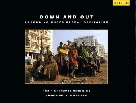 Down and Out: Labouring Under Global Capitalism
