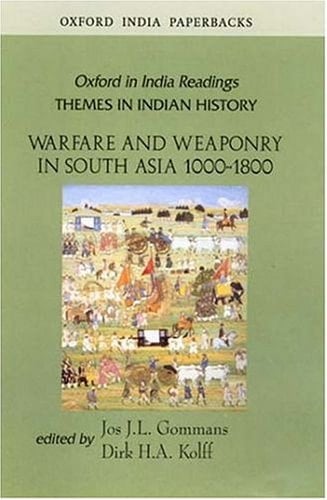 Warfare and Weaponry in South Asia 1000-1800