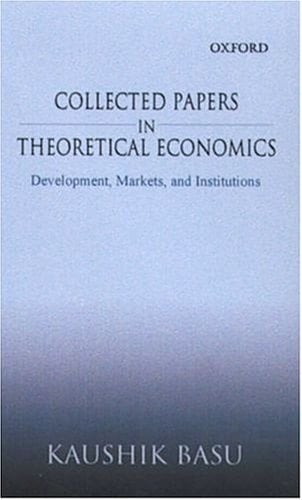 Collected Papers in Theoretical Economics: Volume I: Development, Markets, and Institutions