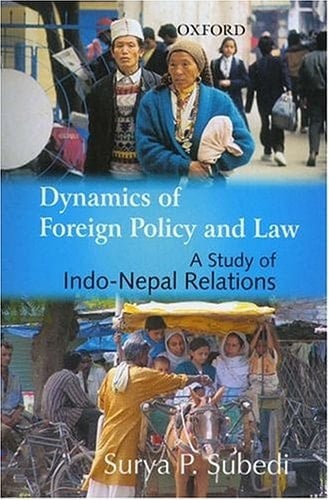 Dynamics of Foreign Policy and Law: A Study of Indo-Nepal Relations