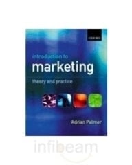 Introduction to Marketing ; Theory and Practice