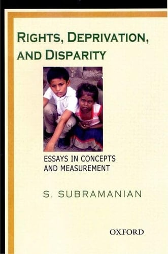 Rights, Deprivation, and Disparity: Essays in Concepts and Measurement