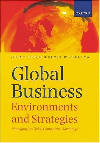 Global Business: Environments and Strategies: Managing for Global Competitive Advantage