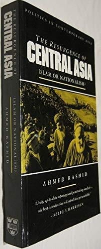 The Resurgence of Centra Asia : Islam or Nationalism?