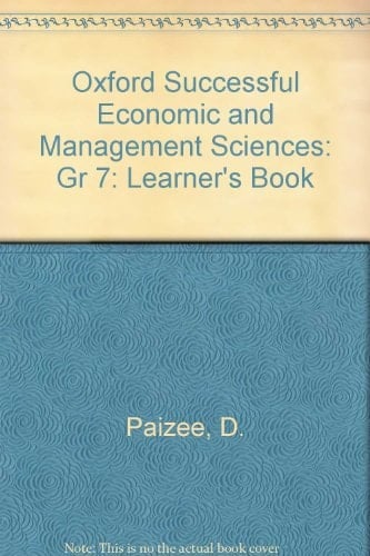 Oxford Successful Economic and Management Sciences: Gr 7: Learner's Book
