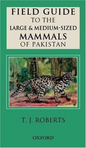 Field Guide to the Large & Medium-Sized Mammals of Pakistan