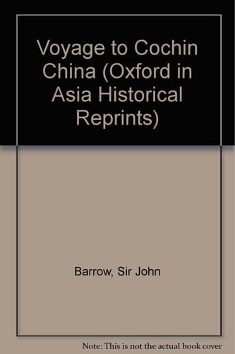 Voyage to Cochin China (Oxford in Asia Historical Reprints)