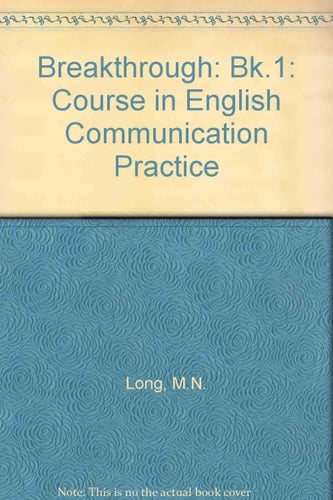 Breakthrough: Course in English Communication Practice: Bk.1