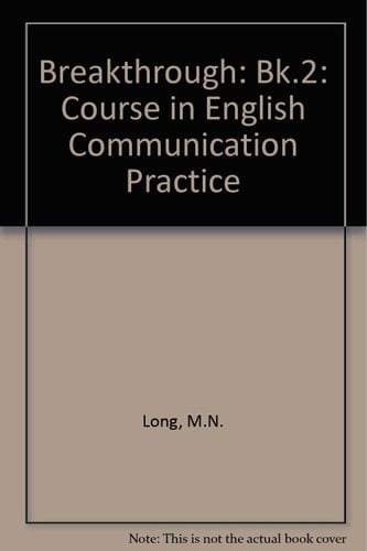 Breakthrough: Course in English Communication Practice: Bk.2