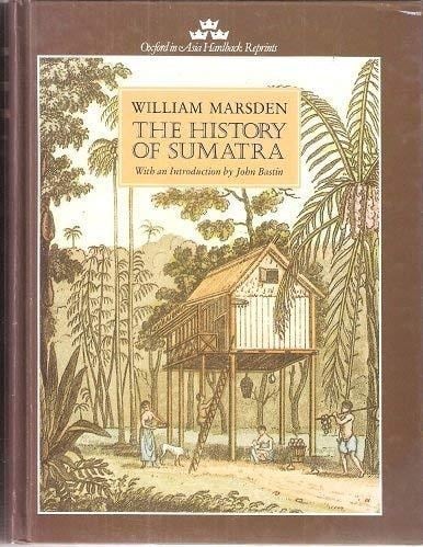 The History of Sumatra (Oxford in Asia Hardback Reprints)