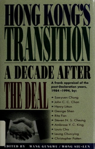 Hong Kong's Transition: A Decade After the Deal