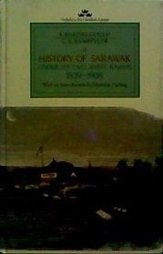 A History of Sarawak Under its Two White Rajahs 1839-1908 (Oxford in Asia Hardback Reprints)