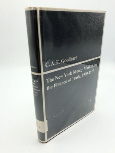 The New York Money Market and the Finance of Trade, 1900-1913