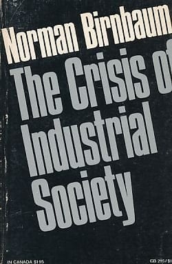 The Crisis Of Industrial Society: