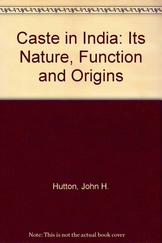 Caste in India: Its Nature, Function, and Origins