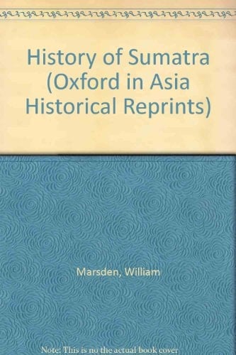 History of Sumatra (Oxford in Asia Historical Reprints)