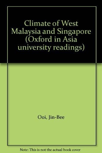The climate of west Malaysia and Singapore (Oxford in Asia university readings)